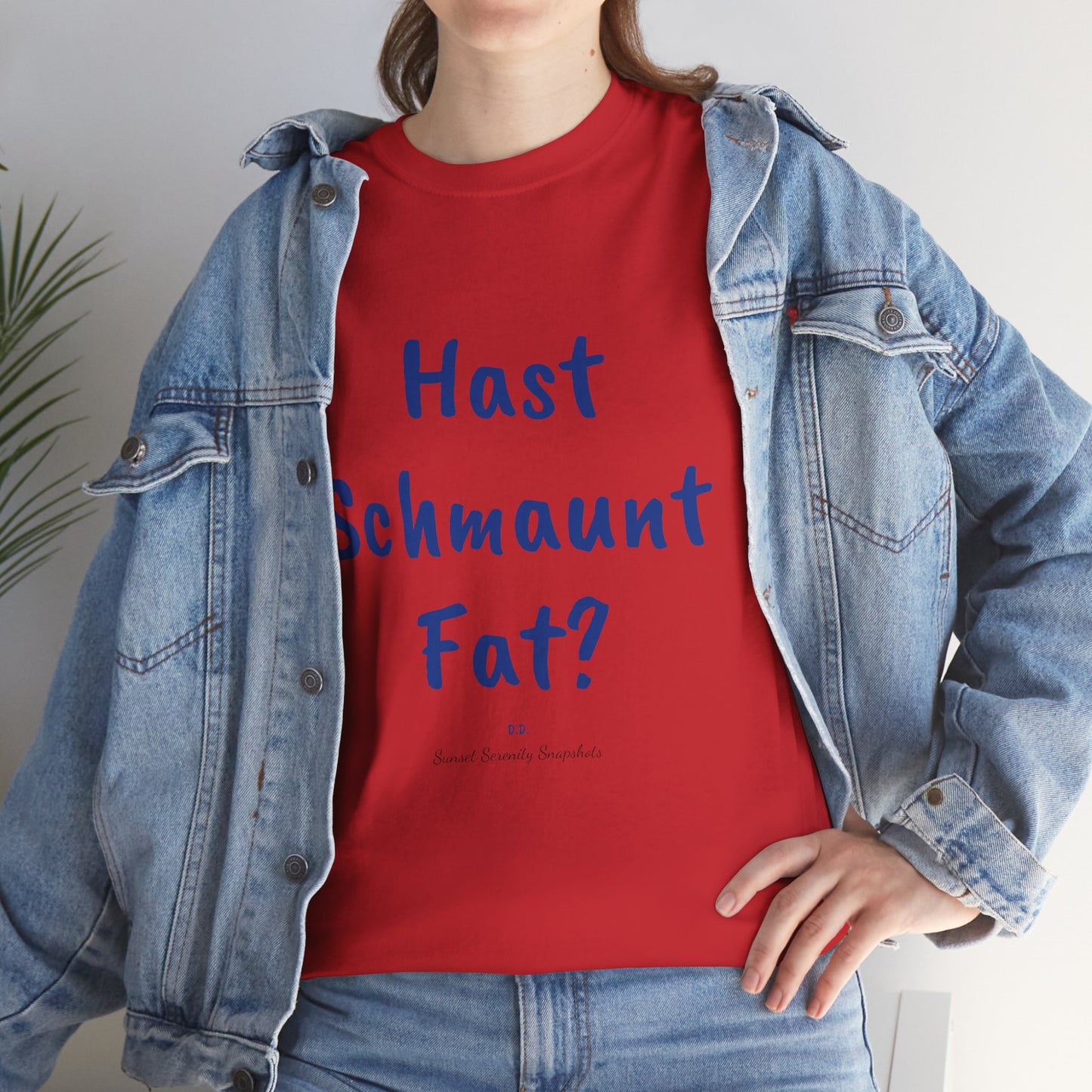 Hast Schmaunt Fat Unisex Heavy Cotton Tee