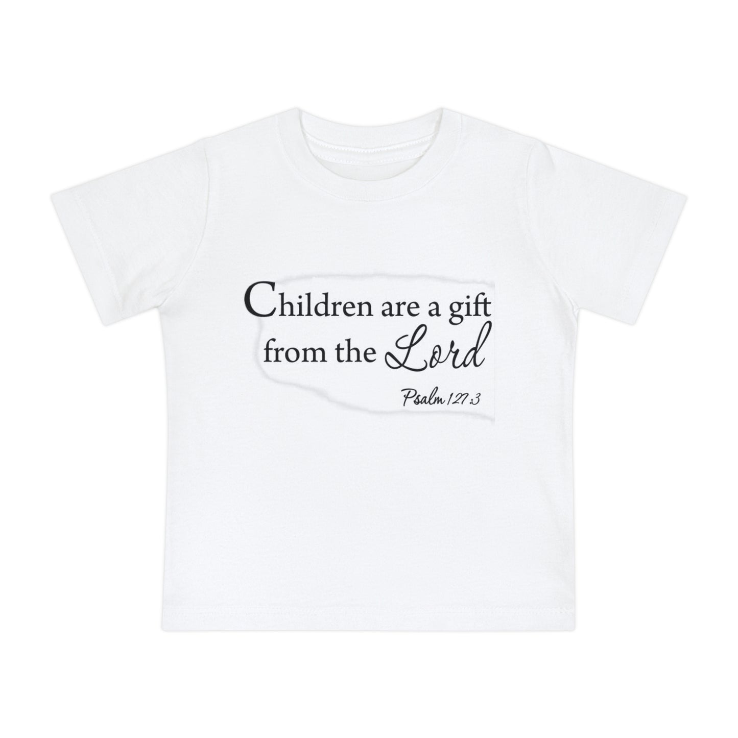 Baby Short Sleeve T-Shirt Children Are A Gift From The Lord