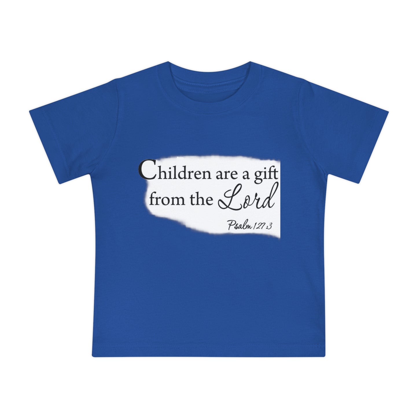 Baby Short Sleeve T-Shirt Children Are A Gift From The Lord