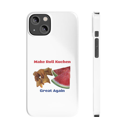 Make Roll Kuchen Great Again Slim Phone Case - Compatible with iPhone