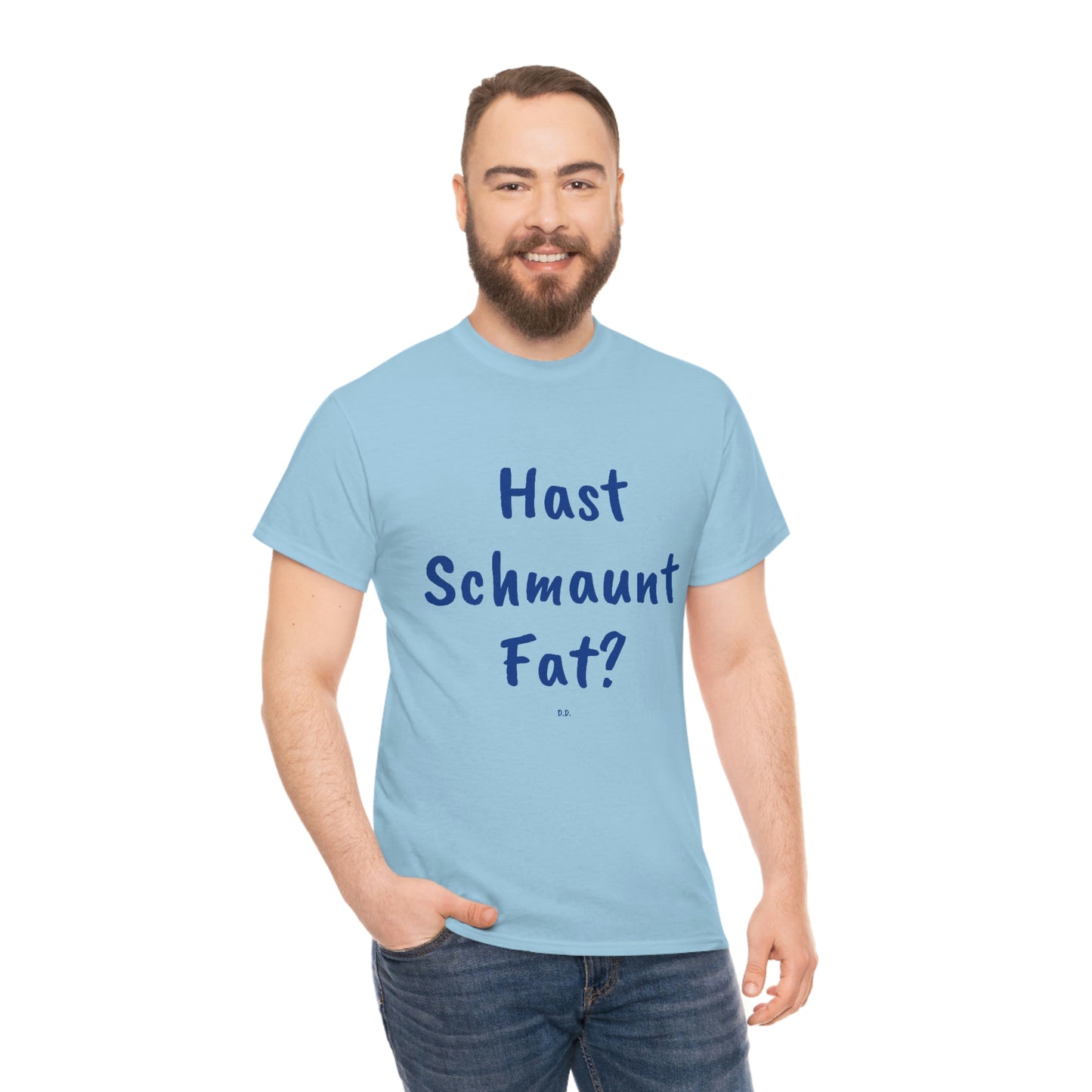 Hast Schmaunt Fat Unisex Heavy Cotton Tee