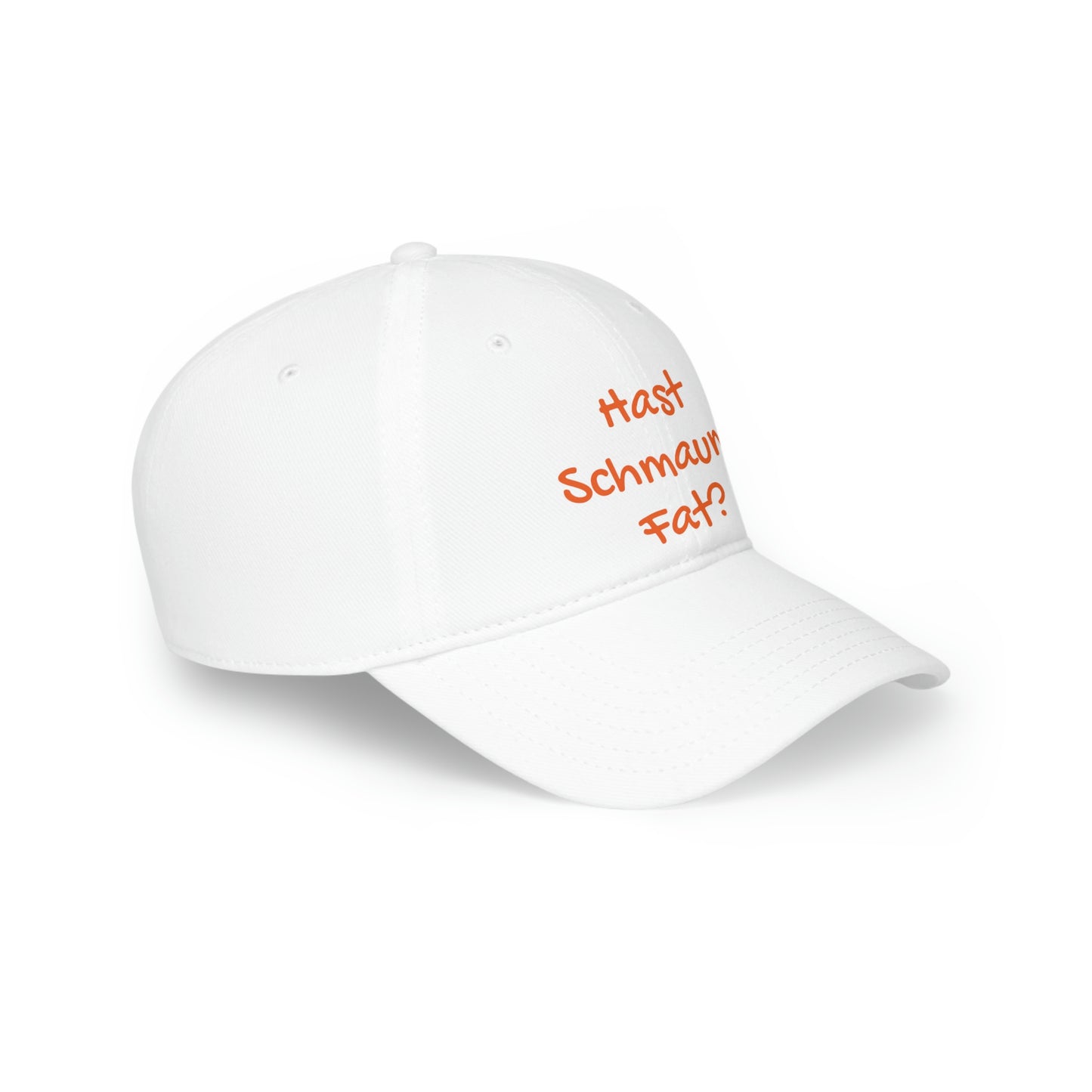 Hast Schmaunt Fat Low Profile Baseball Cap