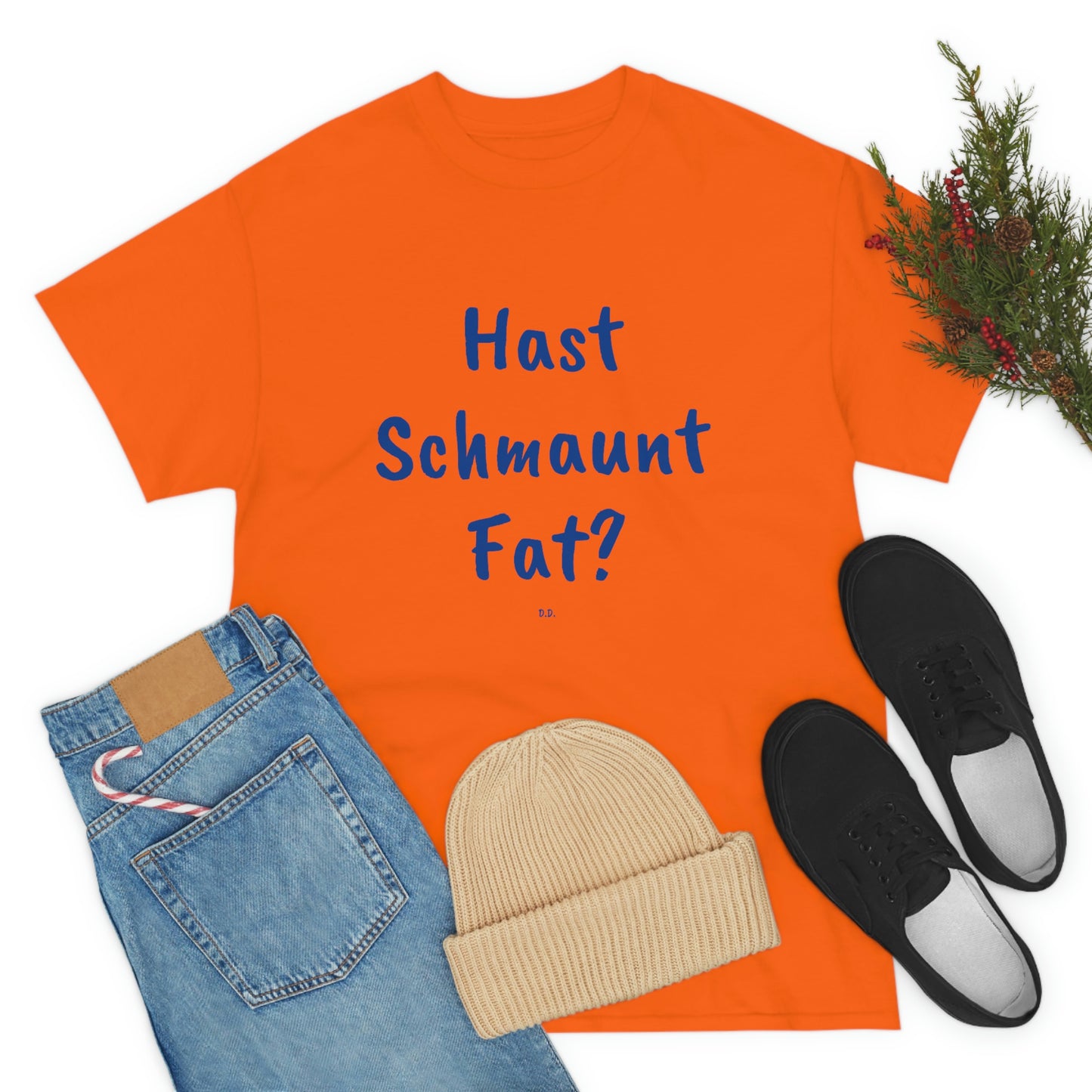 Hast Schmaunt Fat Unisex Heavy Cotton Tee