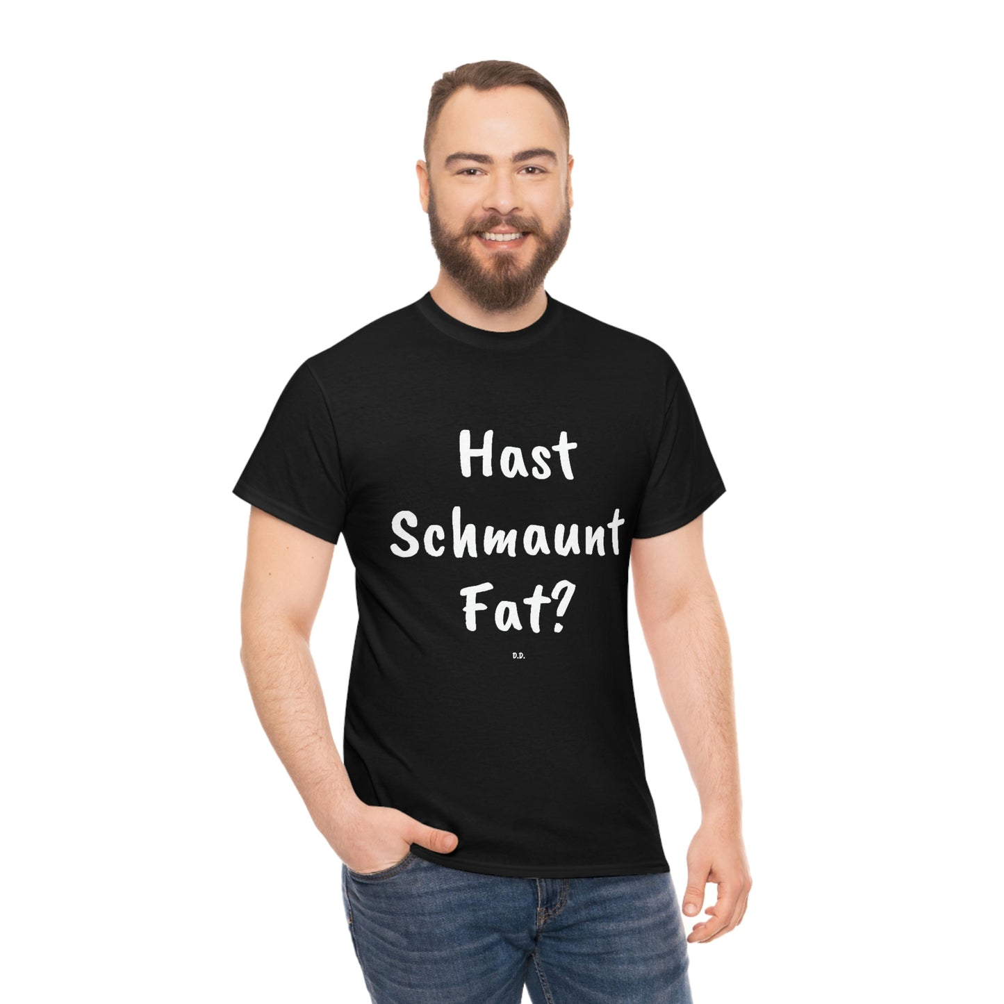 Hast Schmaunt Fat Unisex Heavy Cotton Tee