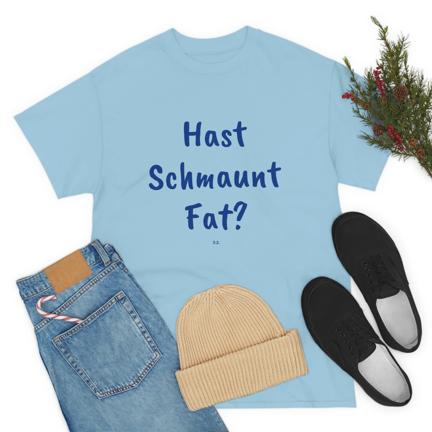 Hast Schmaunt Fat Unisex Heavy Cotton Tee