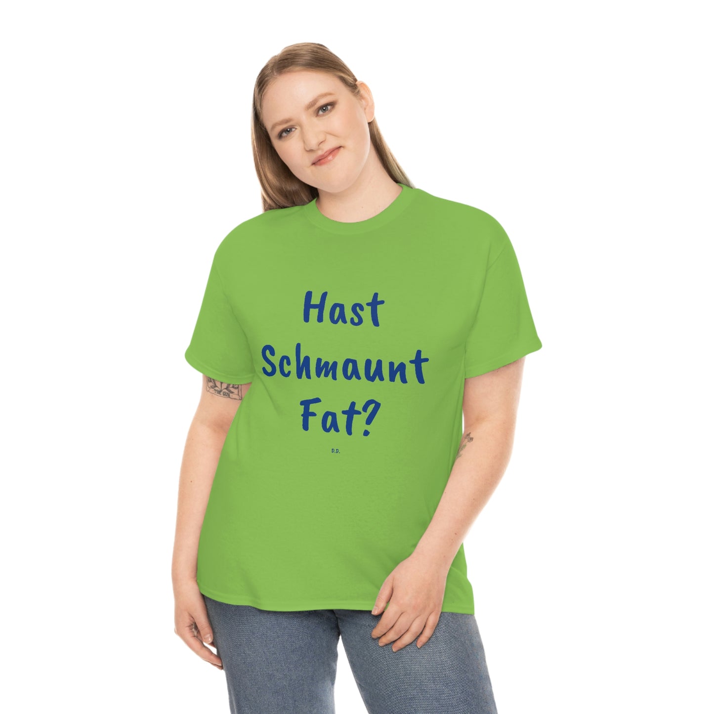 Hast Schmaunt Fat Unisex Heavy Cotton Tee