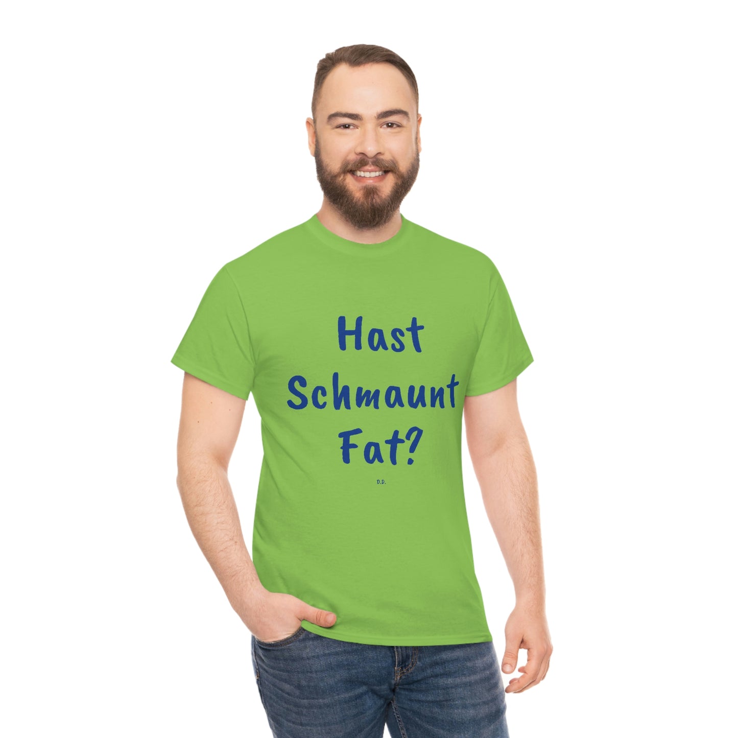 Hast Schmaunt Fat Unisex Heavy Cotton Tee