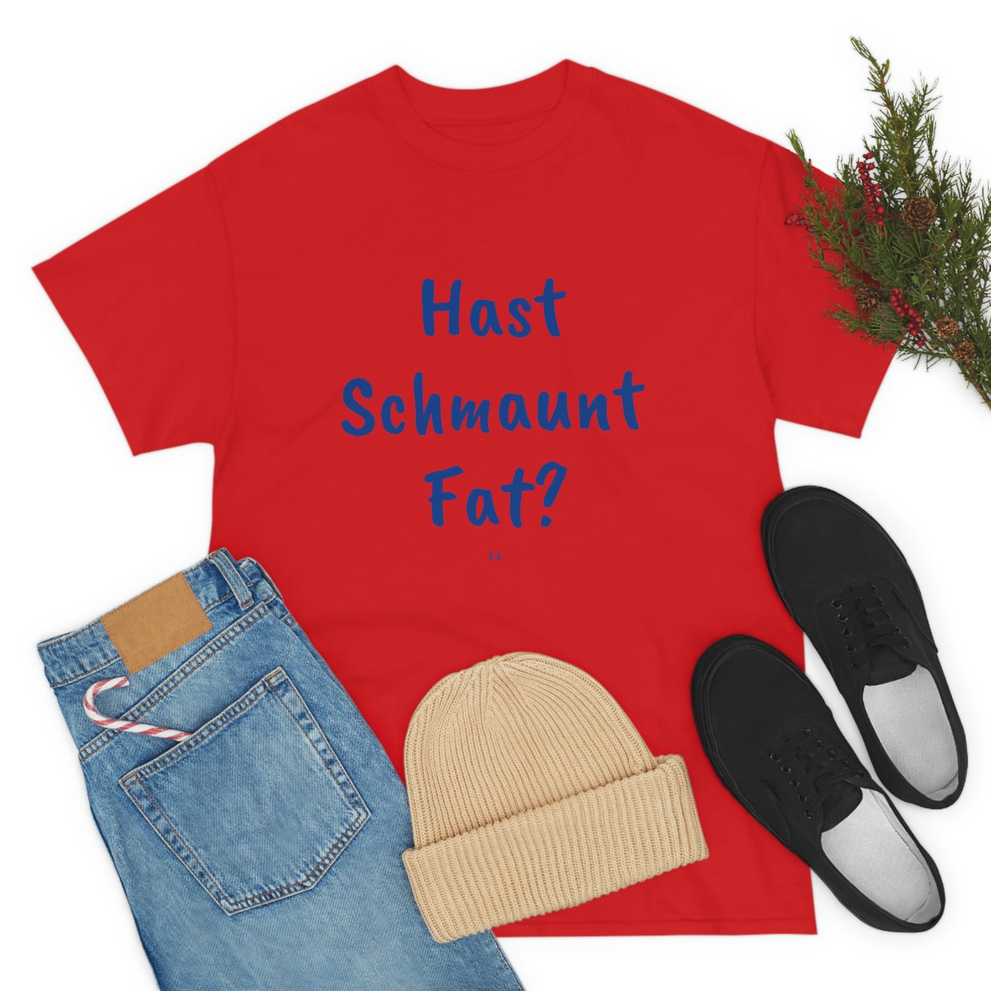 Hast Schmaunt Fat Unisex Heavy Cotton Tee