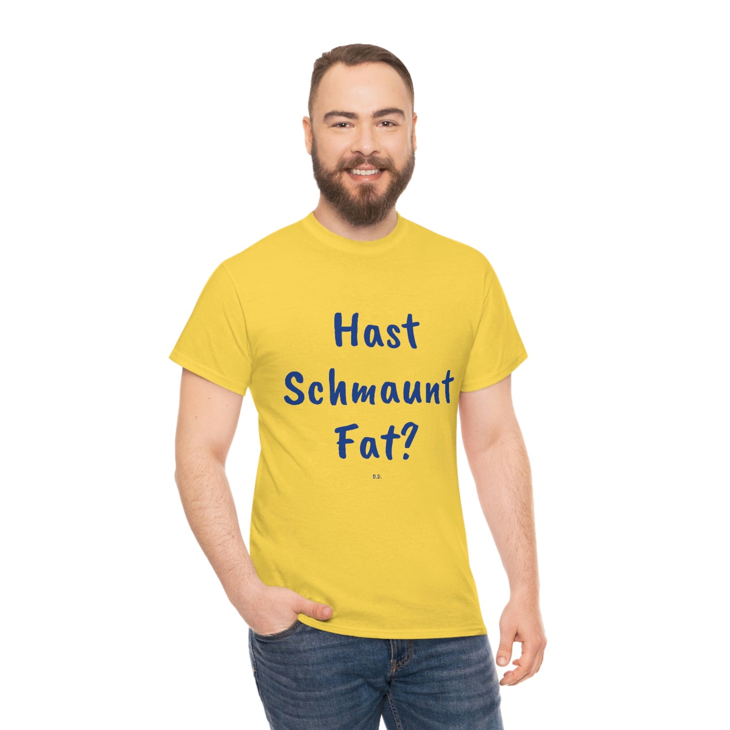 Hast Schmaunt Fat Unisex Heavy Cotton Tee