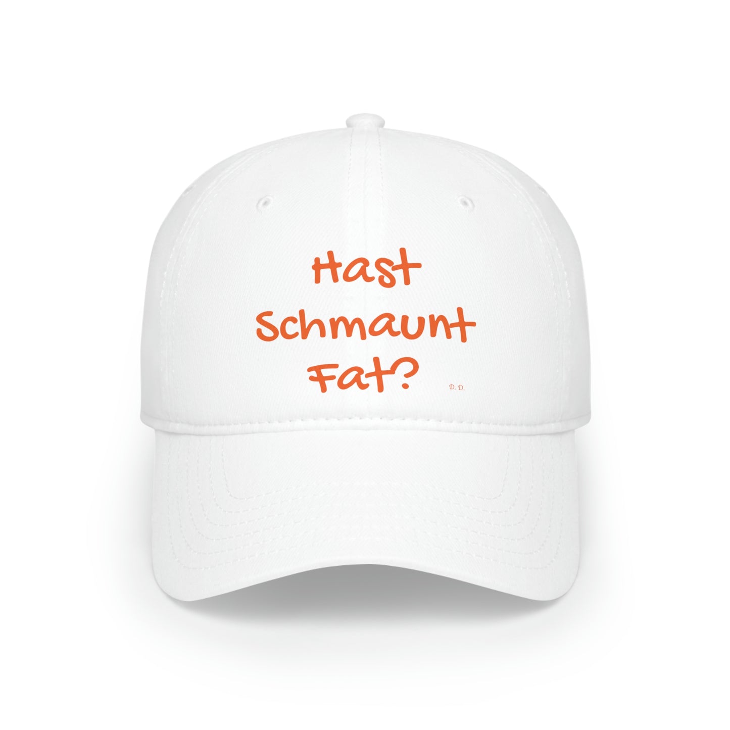 Hast Schmaunt Fat Low Profile Baseball Cap