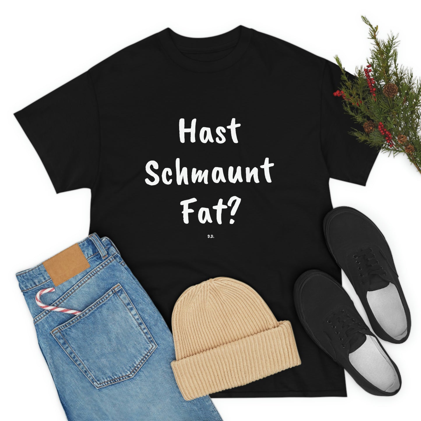 Hast Schmaunt Fat Unisex Heavy Cotton Tee