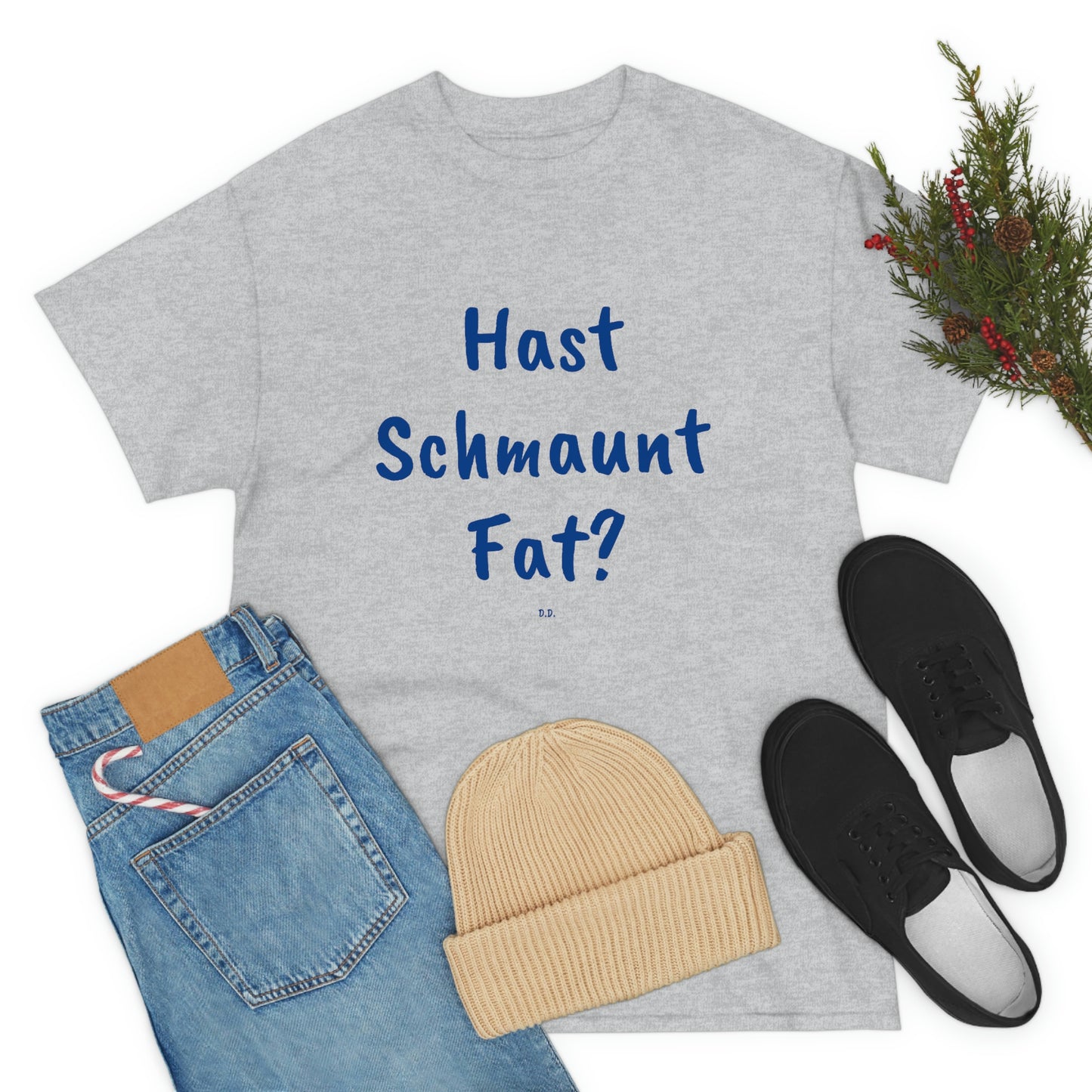 Hast Schmaunt Fat Unisex Heavy Cotton Tee