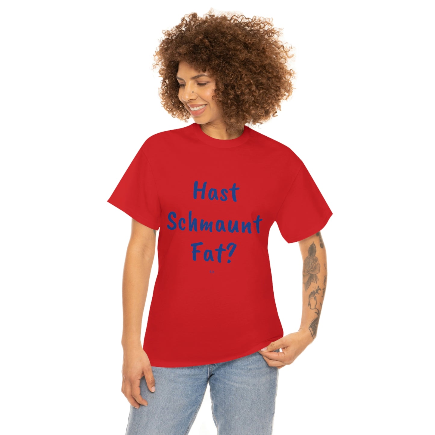 Hast Schmaunt Fat Unisex Heavy Cotton Tee