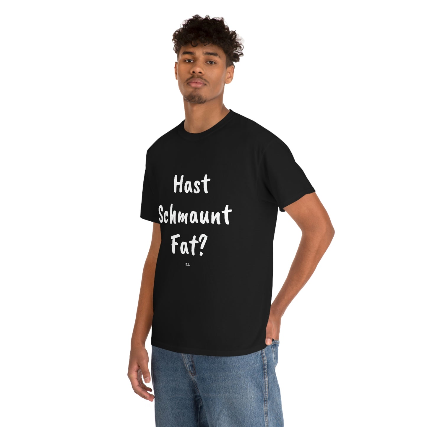 Hast Schmaunt Fat Unisex Heavy Cotton Tee