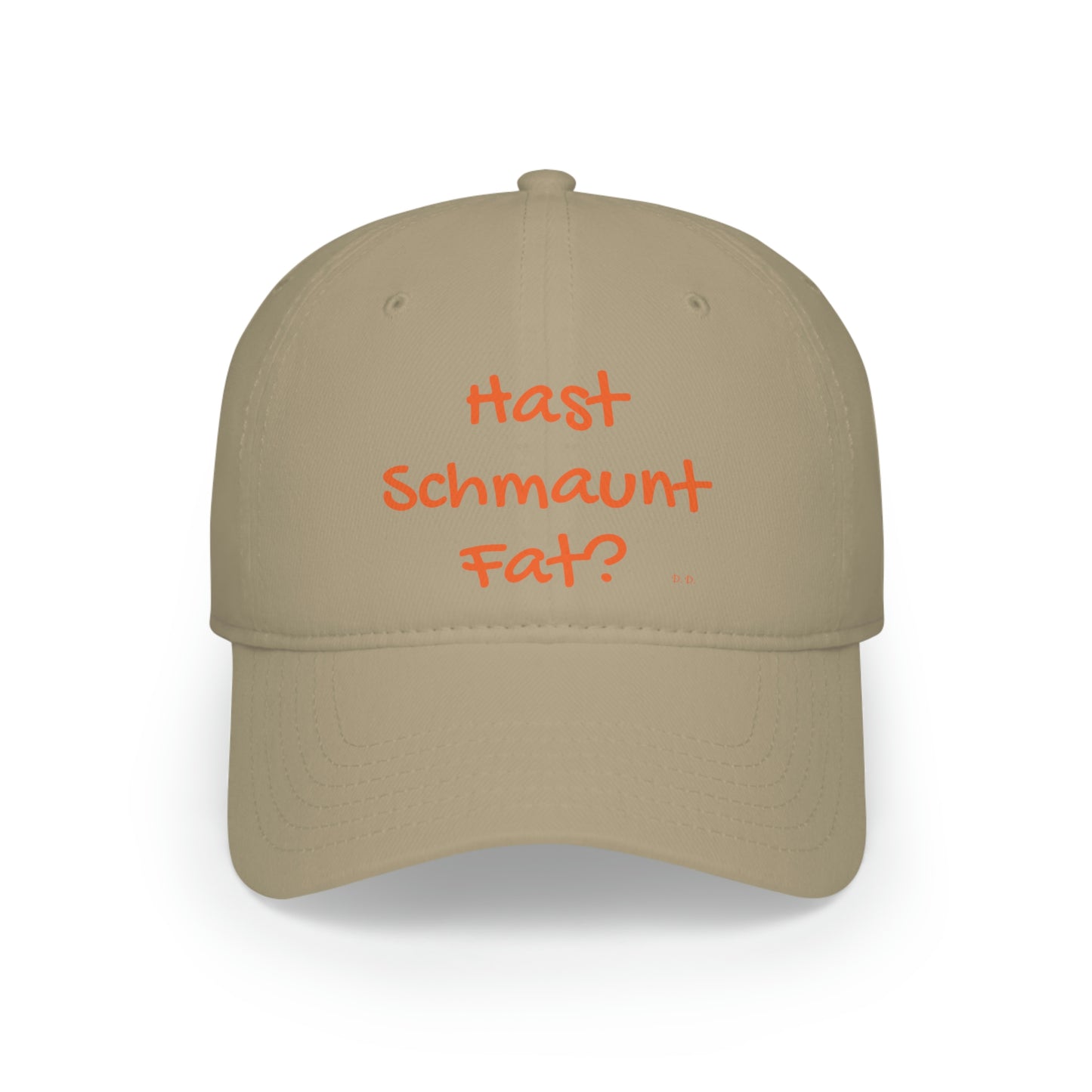 Hast Schmaunt Fat Low Profile Baseball Cap